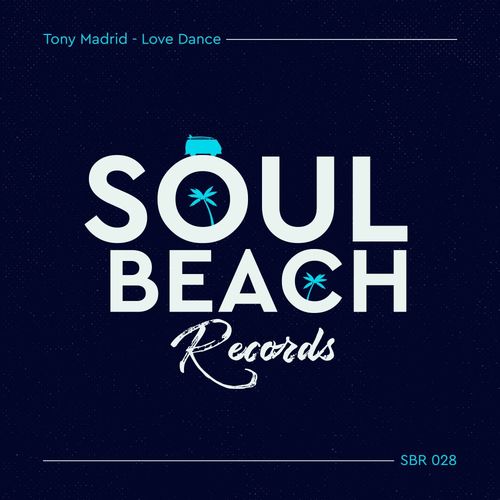 Tony Madrid - Love Dance / Soul Beach Records