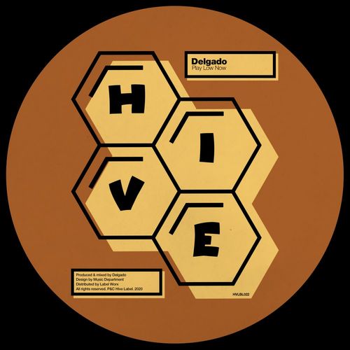 Delgado - Play Low Now / Hive Label