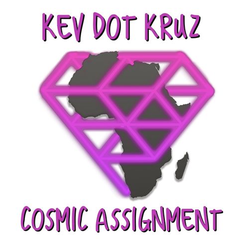 Kev Dot Kruz - Cosmic Assignment / Afro Riddims Records