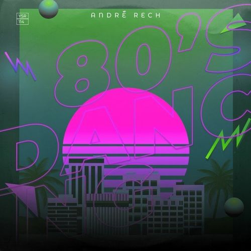 André Rech - 80's Dancing / Young Society Records