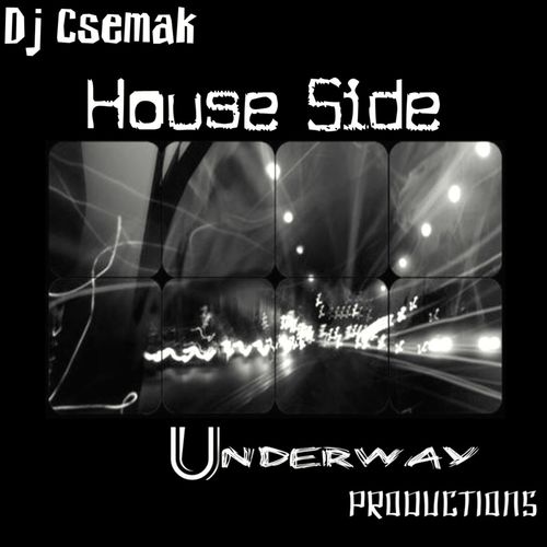 Dj Csemak - House Side / Underway Productions