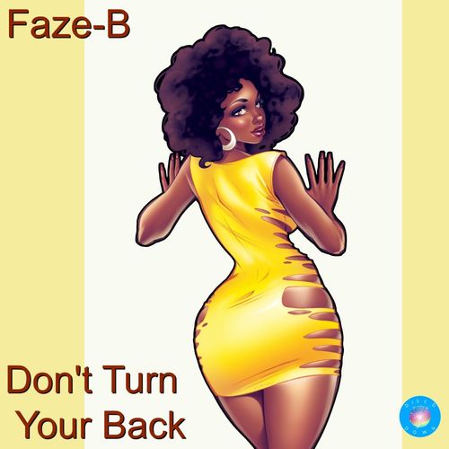 Faze-B - Don't Turn Your Back / Disco Down