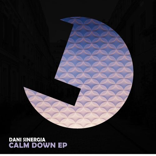 Dani Sinergia - Calm Down EP / Loulou Records