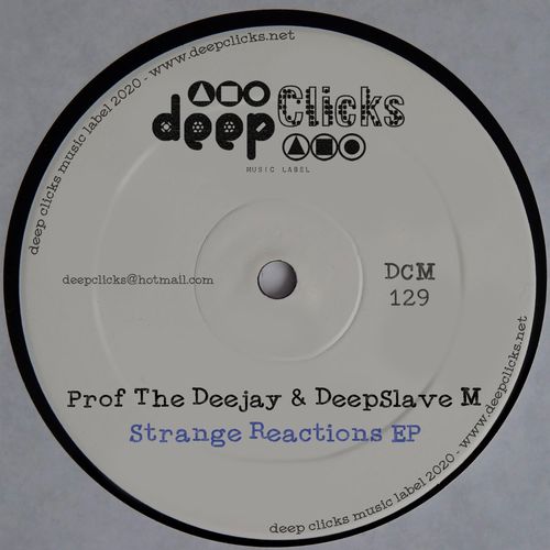 Prof The Deejay & DeepSlave M - Strange Reactions / Deep Clicks