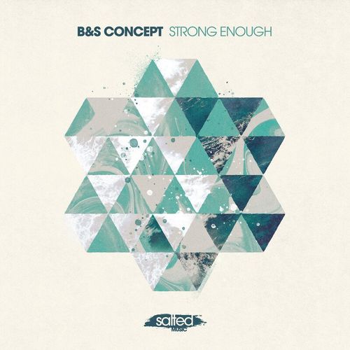 B&S Concept - Strong Enough / SALTED MUSIC