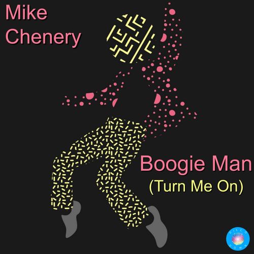 Mike Chenery - Boogie Man (Turn Me On) / Disco Down