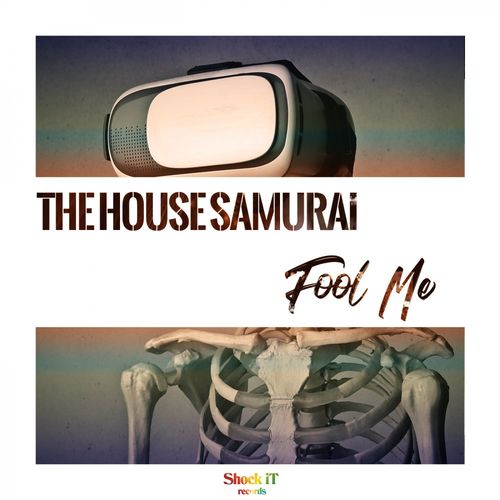 The House Samurai - Fool me / ShockIt