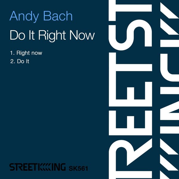 Andy Bach - Do It Right Now / Street King