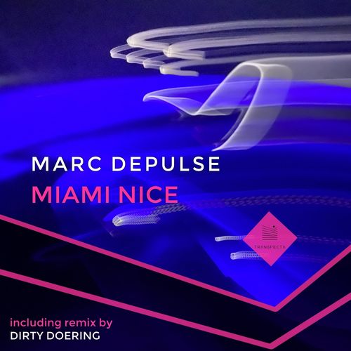 Marc DePulse - Miami Nice / Transpecta