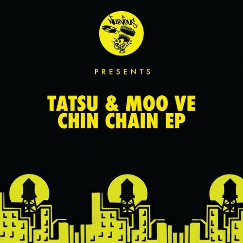 Tatsu & Moo Ve - Chin Chain EP / Nurvous Records