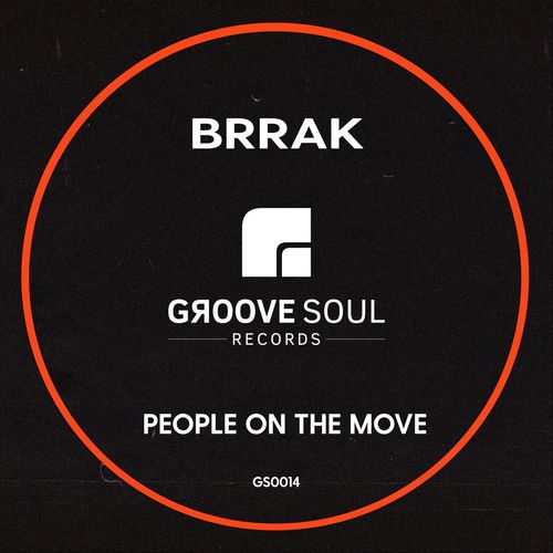 Brrak - People On The Move / Groove Soul Records
