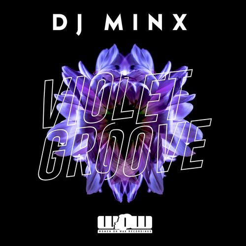 Dj Minx - Violet Groove E.P. / Women On Wax Recordings