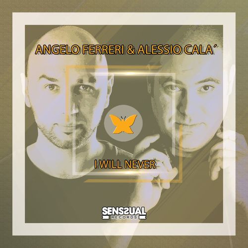 Angelo Ferreri & Alessio Cala' - I Will Never / Senssual Records