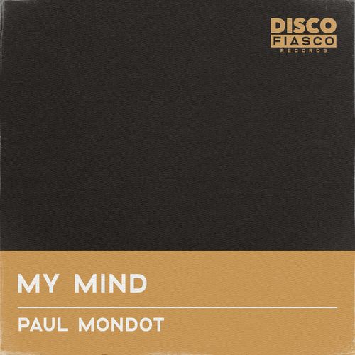 Paul Mondot - My Mind / Disco Fiasco Records