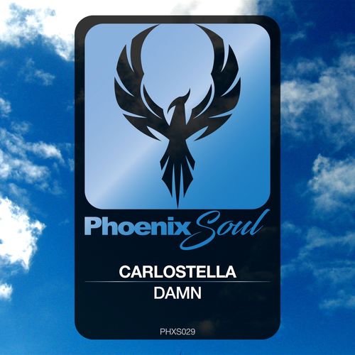 Carlostella - Damn / Phoenix Soul