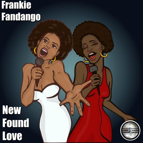 Frankie Fandango - New Found Love / Soulful Evolution
