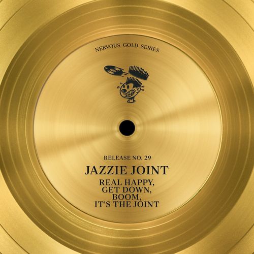 Jazzie Joint - Real Happy / Get Down, Boom / It's The Joint / Nervous Records