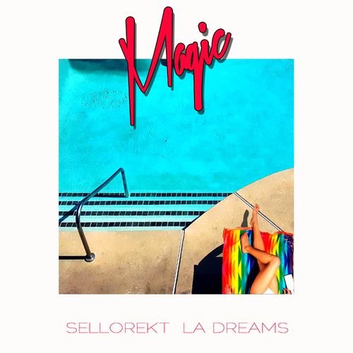 SelloRekt LA Dreams - Magic / Kiez Beats