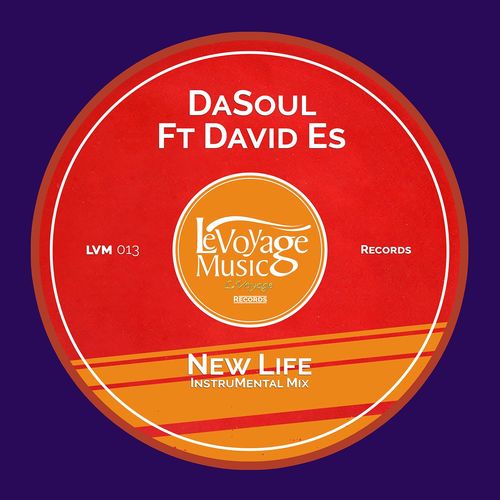 DaSoul ft David Es - New Life / Le Voyage Music