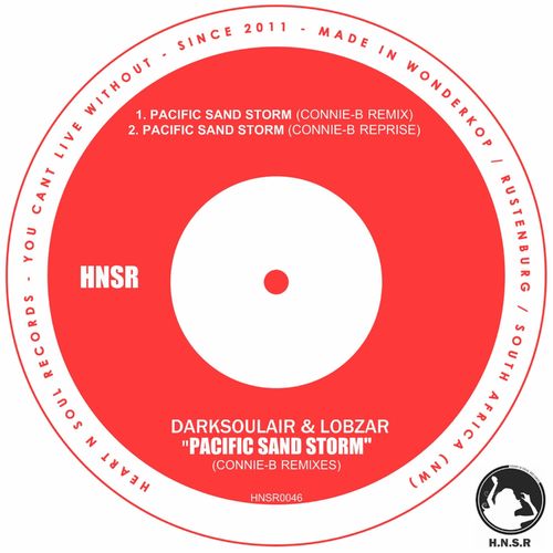 DarkSoulair & Lobzar - Pacific Sand Storm (Connie-B Remixes) / Heart N Soul Records