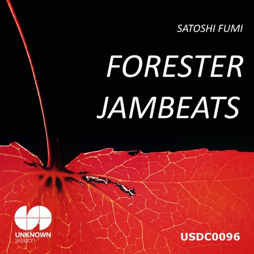 Satoshi Fumi - Forester / Jambeats / UNKNOWN season