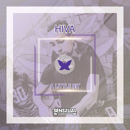 Hiva - A Little Bit / Senssual Records