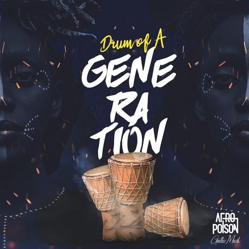 Afropoison - Drum Of A Generation 3 / Guettoz Muzik Electronic