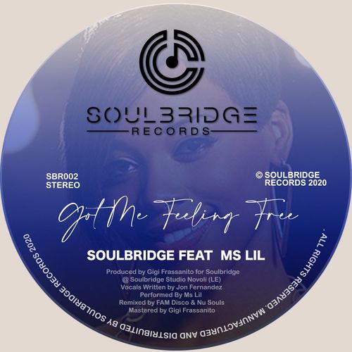 Soulbridge ft Ms Lil - Got Me Feeling Free / Soulbridge Records