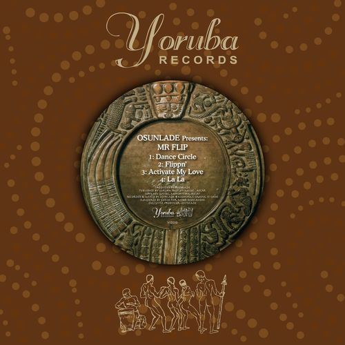 Mr. Flip & Osunlade - Osunlade Presents Mr. Flip / Yoruba Records