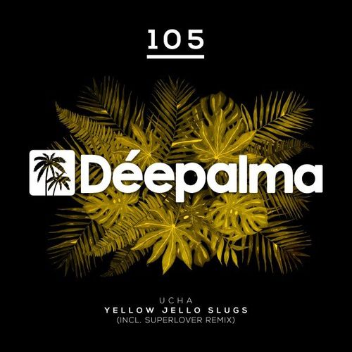 Ucha - Yellow Jello Slugs / Deepalma Records