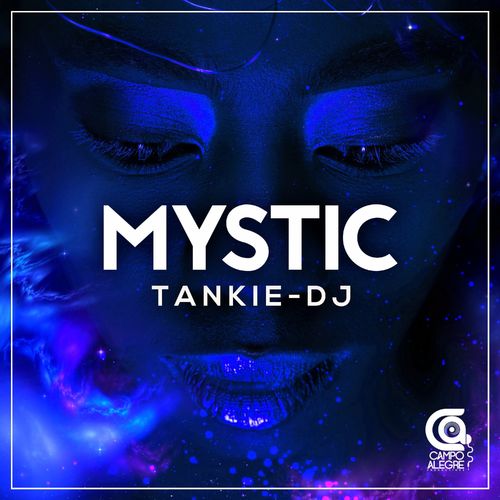 Tankie-DJ - Mystic / Campo Alegre Productions