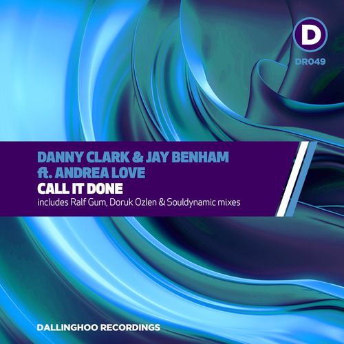 Danny Clark, Jay Benham, Andrea Love - Call It Done / Dallinghoo Recordings
