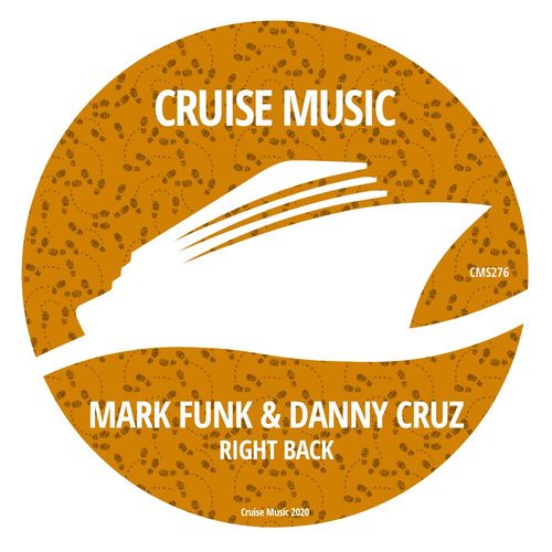 Mark Funk & Danny Cruz - Right Back / Cruise Music