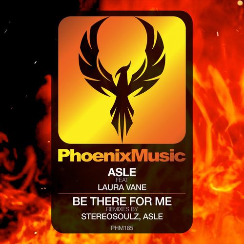 Asle ft Laura Vane - Be There For Me (Remixes 2) / Phoenix Music