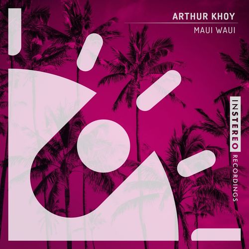 Arthur Khoy - Maui Waui / InStereo Recordings
