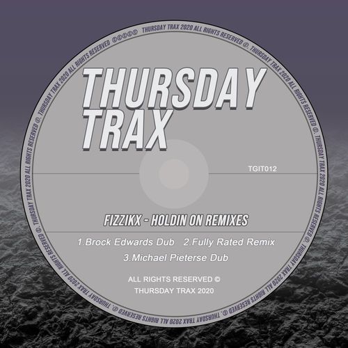 Fizzikx - Holdin On Remixes / Thursday Trax