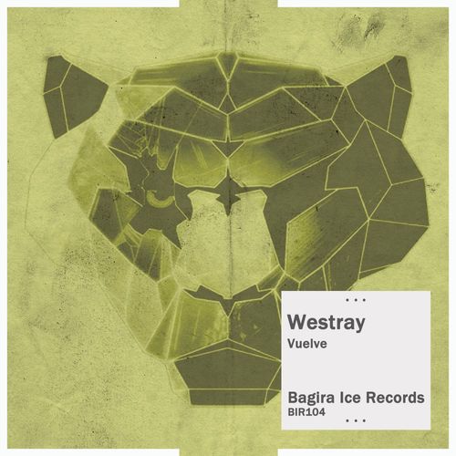 Westray - Vuelve / Bagira Ice Records