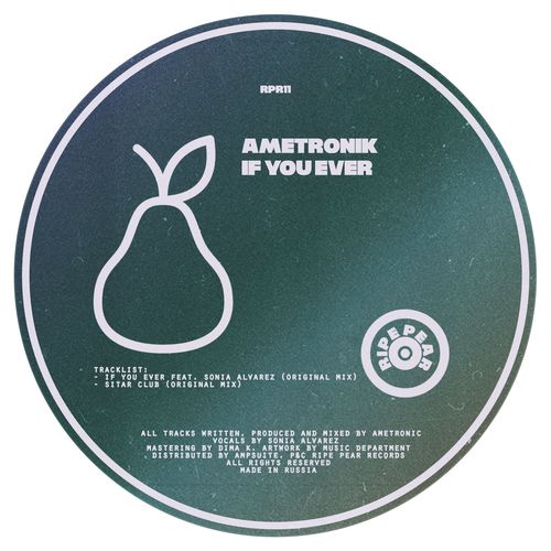 Ametronik - If You Ever / Ripe Pear Records