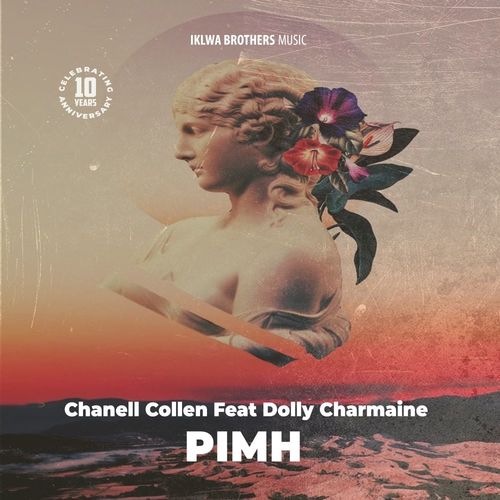 Chanell Collen ft Dolly Charmaine - PIMH / Iklwa Brothers Music