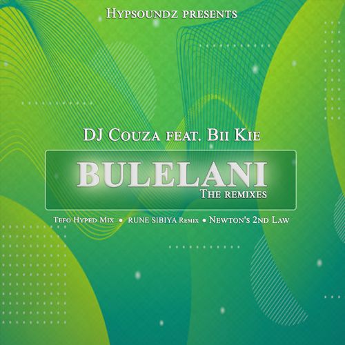 DJ Couza ft Bikie - Bulelani (Remixes) / HypSoundz