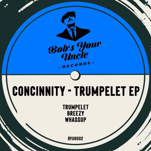concinnity - Trumpelet / Bob's Your Uncle Records
