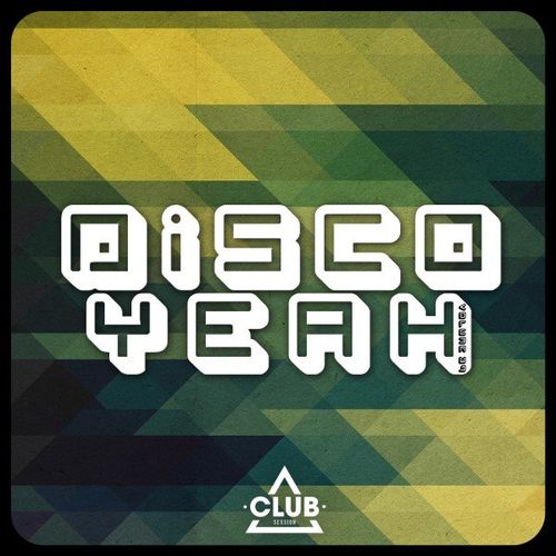 VA - Disco Yeah!, Vol. 39 / Club Session