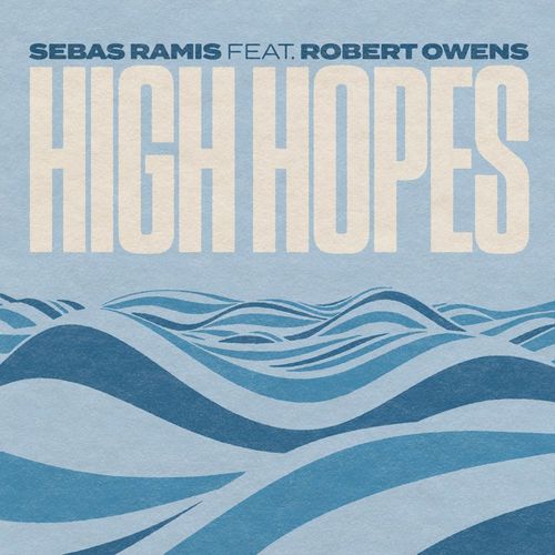 Sebas Ramis ft Robert Owens - High Hopes / Sub_Urban