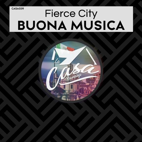 Fierce City - Buona Musica / La Casa Recordings