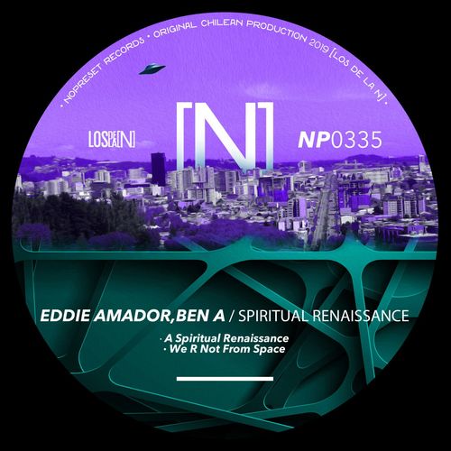 Eddie Amador & Ben A - Spiritual Renaissance / NOPRESET Records