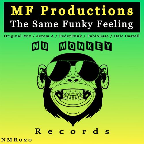 MF Productions - The Same Funky Feeling / Nu Monkey Records
