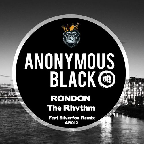 Rondon - The Rhythm / Anonymous Black