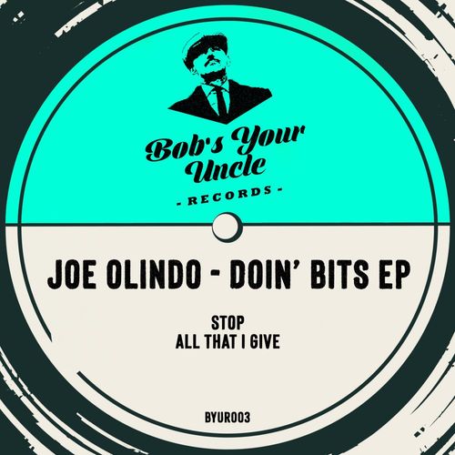 Joe Olindo - Doin' Bits / Bob's Your Uncle Records