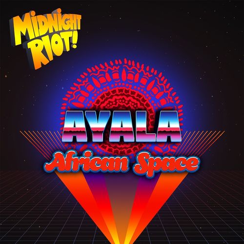 Ayala (IT) - African Space / Midnight Riot