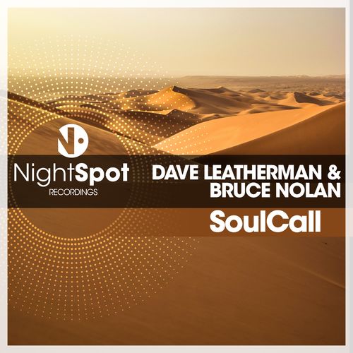 Dave Leatherman & Bruce Nolan - Soulcall / NightSpot Recordings